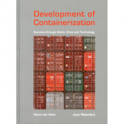 Development of Containerization: Success through Vision, Drive and Technology
