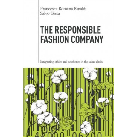 The Responsible Fashion Company: Integrating Ethics and Aesthetics in the Value Chain