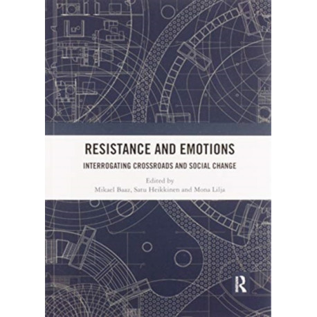 Resistance and Emotions: Interrogating Crossroads and Social Change