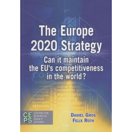Europe 2020 Strategy: Can it Maintain the EU's Competitiveness in the World?