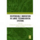 Responsible Innovation in Large Technological Systems