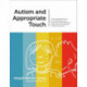 Autism and Appropriate Touch: A Photocopiable Resource for Helping Children and Teens on the Autism Spectrum Understand the Complexities of Physical Interaction
