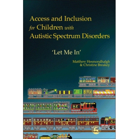 Access and Inclusion for Children with Autistic Spectrum Disorders: Let Me In'