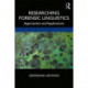Researching Forensic Linguistics: Approaches and Applications