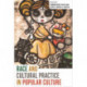 Race and Cultural Practice in Popular Culture