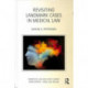 Revisiting Landmark Cases in Medical Law