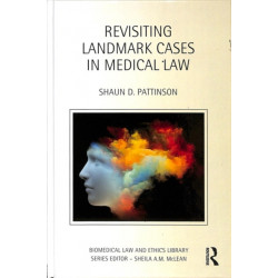 Revisiting Landmark Cases in Medical Law