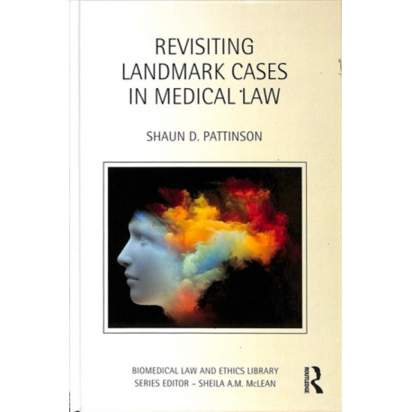 Revisiting Landmark Cases in Medical Law