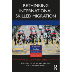 Rethinking International Skilled Migration