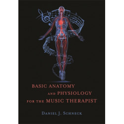Basic Anatomy and Physiology for the Music Therapist