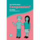 Can I Tell You About Compassion?: A Helpful Introduction for Everyone