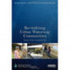 Revitalizing Urban Waterway Communities: Streams of Environmental Justice