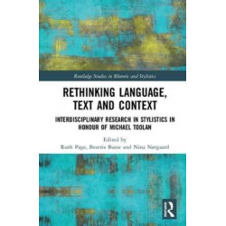 Rethinking Language, Text and Context: Interdisciplinary Research in Stylistics in Honour of Michael Toolan