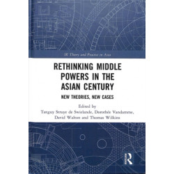 Rethinking Middle Powers in the Asian Century: New Theories, New Cases