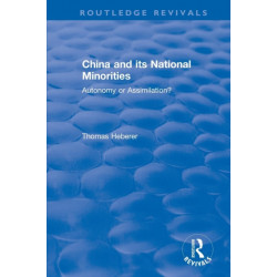 China and Its National Minorities: Autonomy or Assimilation