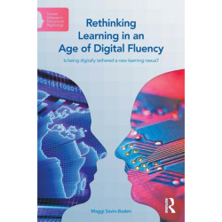 Rethinking Learning in an Age of Digital Fluency: Is being digitally tethered a new learning nexus?