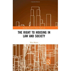 The Right to housing in law and society