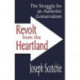 Revolt from the Heartland: The Struggle for an Authentic Conservatism