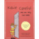 Katie Careful and the Very Sad Smile: A story about anxious and clingy behaviour
