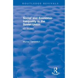 Social and Economic Inequality in the Soviet Union: Six Studies