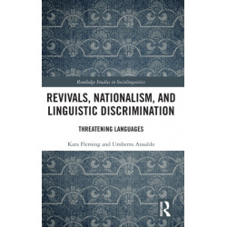 Revivals, Nationalism, and Linguistic Discrimination: Threatening Languages