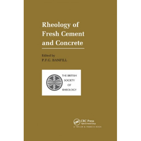 Rheology of Fresh Cement and Concrete: Proceedings of an International Conference, Liverpool, 1990