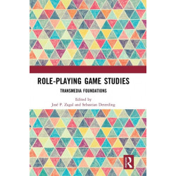 Role-Playing Game Studies: Transmedia Foundations