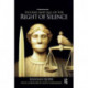 The Rise and Fall of the Right of Silence