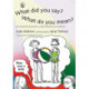 What Did You Say? What Do You Mean?: An Illustrated Guide to Understanding Metaphors