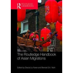 Routledge Handbook of Asian Migrations