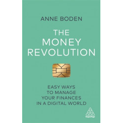 The Money Revolution: Easy Ways to Manage Your Finances in a Digital World
