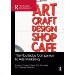 The Routledge Companion to Arts Marketing