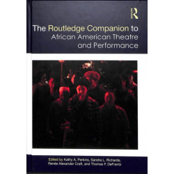 The Routledge Companion to African American Theatre and Performance