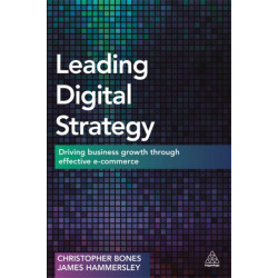 Leading Digital Strategy: Driving Business Growth Through Effective E-commerce