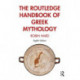 The Routledge Handbook of Greek Mythology: Partially based on H.J. Rose's A Handbook of Greek Mythology