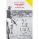 Up the Trail: How Texas Cowboys Herded Longhorns and Became an American Icon