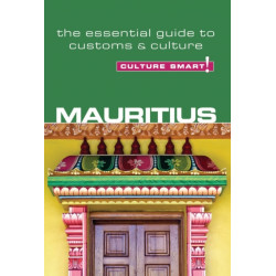 Mauritius - Culture Smart!: The Essential Guide to Customs & Culture
