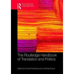 The Routledge Handbook of Translation and Politics