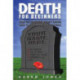 Death for Beginners: Your No-Nonsense, Money-Saving Guide to Planning for the Inevitable