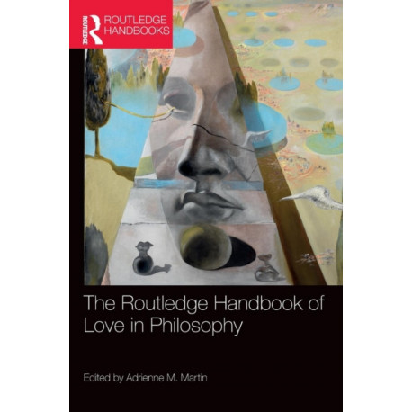 The Routledge Handbook of Love in Philosophy