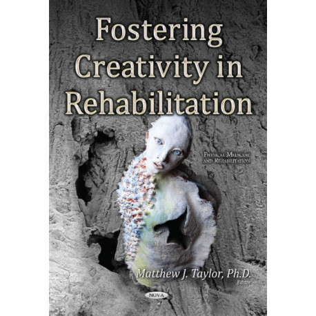 Fostering Creativity in Rehabilitation