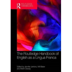 The Routledge Handbook of English as a Lingua Franca