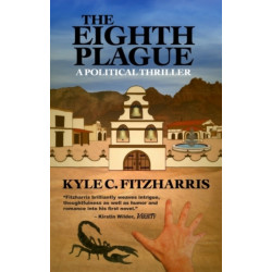 Eighth Plague: A Political Thriller