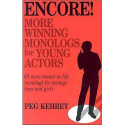 Encore! More Winning Monologs for Young Actors