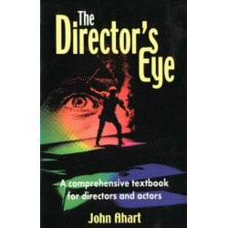 Director's Eye: A Comprehensive Textbook For Directors & Actors