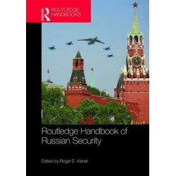 Routledge Handbook of Russian Security