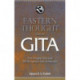 Eastern Thought & the Gita: The Original Gita & the Bhagavad Gita Compared