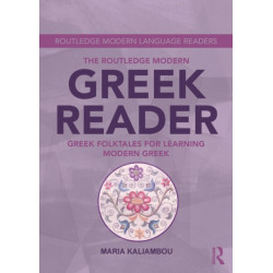 The Routledge Modern Greek Reader: Greek Folktales for Learning Modern Greek