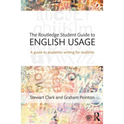 The Routledge Student Guide to English Usage: A guide to academic writing for students