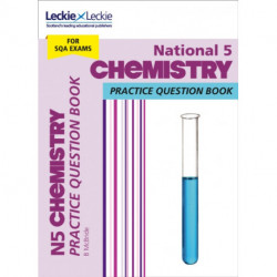 National 5 Chemistry: Practise and Learn Sqa Exam Topics